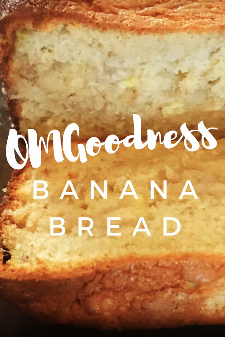 OMGoodness Banana Bread